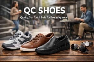 QC Shoes Quality, Comfort & Style for Everyday Wear